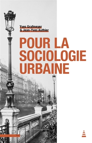 Pour la sociologie urbaine - Yves Grafmeyer