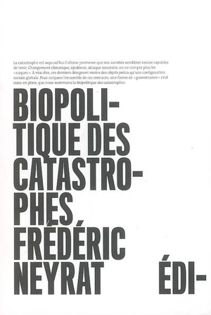 Biopolitique des catastrophes - Frédéric Neyrat