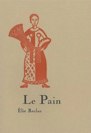 Le pain - Elie Reclus