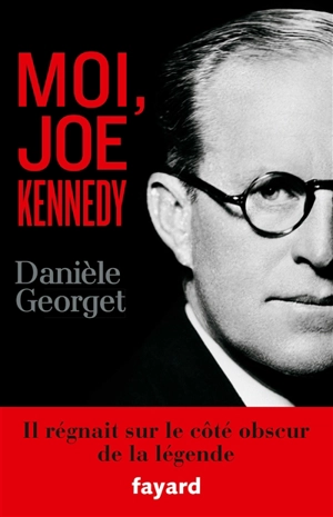 Moi, Joe Kennedy - Danièle Georget