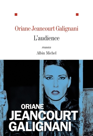 L'audience - Oriane Jeancourt Galignani