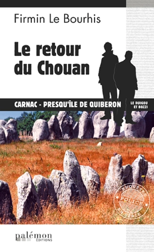 Le Duigou et Bozzi. Le retour du chouan : Carnac, Presqu'île de Quiberon - Firmin Le Bourhis
