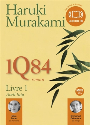 1Q84. Vol. 1. Avril-juin - Haruki Murakami