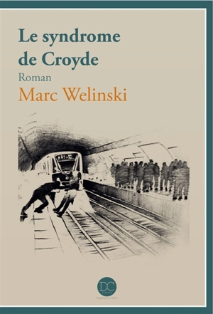 Le syndrome de Croyde - Marc Welinski