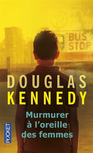 Murmurer à l'oreille des femmes - Douglas Kennedy