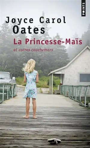 La Princesse-Maïs et autres cauchemars - Joyce Carol Oates