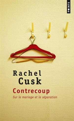 Contrecoup : sur le mariage et la séparation - Rachel Cusk