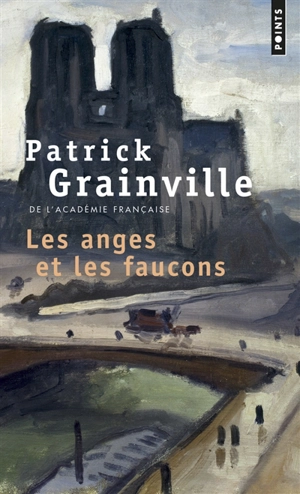 Les anges et les faucons - Patrick Grainville