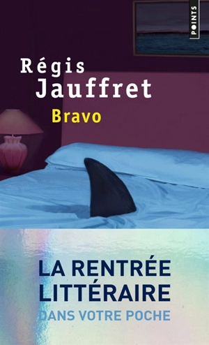 Bravo - Régis Jauffret