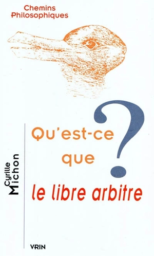 Qu'est-ce que le libre arbitre ? - Cyrille Michon