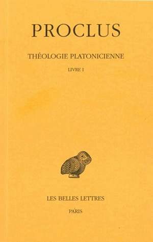 Théologie platonicienne. Vol. 1. Livre I *** Livre I - Proclus