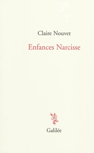 Enfances Narcisse - Claire Nouvet