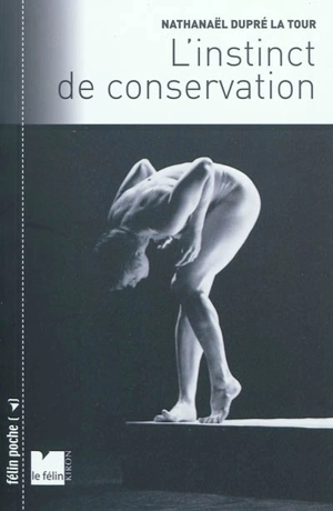 L'instinct de conservation - Nathanaël Dupré La Tour