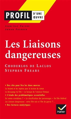 Les liaisons dangereuses, Choderlos de Laclos, Stephen Frears - Jean-Luc Faivre