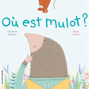 Où est Mulot ? - Christine Nadeau