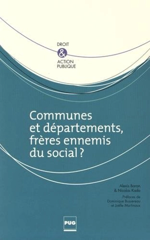 Communes et départements, frères ennemis du social ? - Alexis Baron