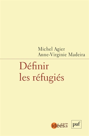 Définir les réfugiés - Michel Agier