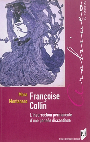 Françoise Collin : l'insurrection permanente d'une pensée discontinue - Mara Montanaro