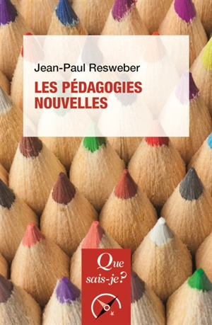 Les pédagogies nouvelles - Jean-Paul Resweber