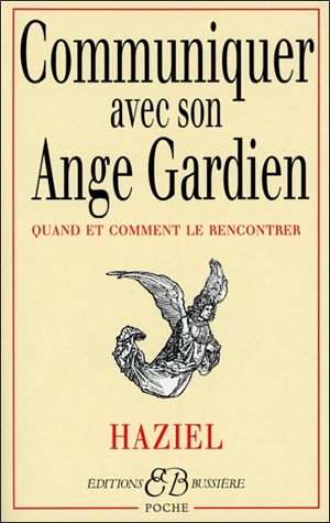 Communiquer avec son ange gardien : quand et comment le rencontrer - Haziel