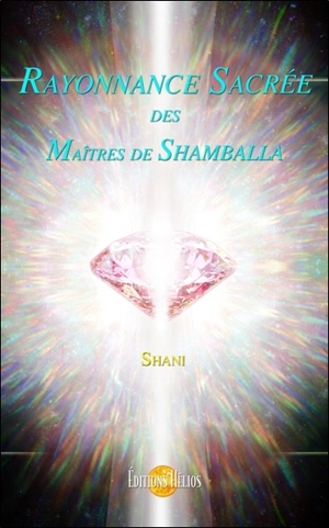 Rayonnance sacrée des maîtres de Shamballa - Shani