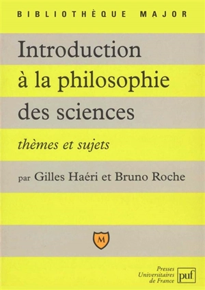 Introduction à la philosophie des sciences : thèmes et sujets - Gilles Haéri