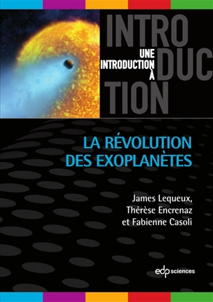 La révolution des exoplanètes - James Lequeux