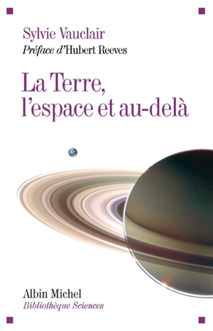 La Terre, l'espace et au-delà - Sylvie Vauclair