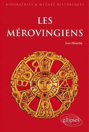 Les Mérovingiens - Jean Heuclin