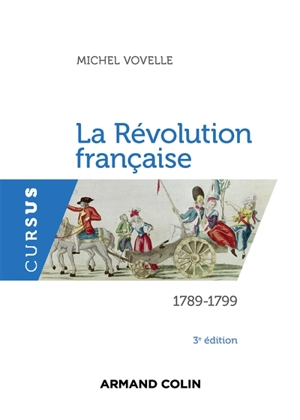 La Révolution française : 1789-1799 - Michel Vovelle