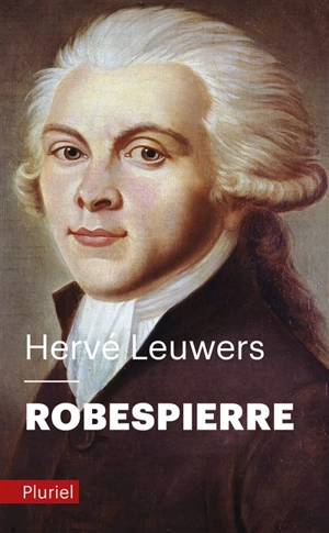 Robespierre - Hervé Leuwers