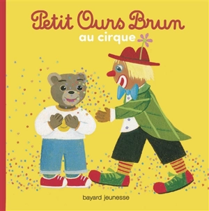 Petit Ours Brun au cirque - Marie Aubinais