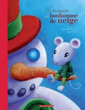 L'escapade du bonhomme de neige - Nathalie Somers