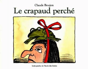 Le Crapaud perché - Claude Boujon