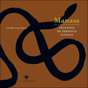 Manasa : légendes de serpents indiens - Ianna Andréadis