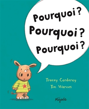 Pourquoi ? Pourquoi ? Pourquoi ? - Tracey Corderoy