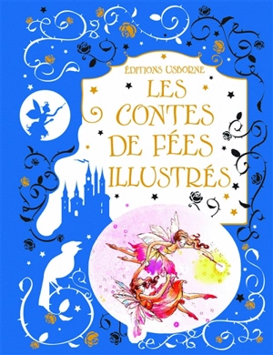 Les contes de fées illustrés - Sarah Courtauld