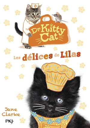 Dr Kitty Cat. Vol. 3. Les délices de Lilas - Jane Clarke