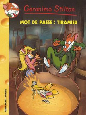 Geronimo Stilton. Vol. 42. Mot de passe : tiramisu - Geronimo Stilton