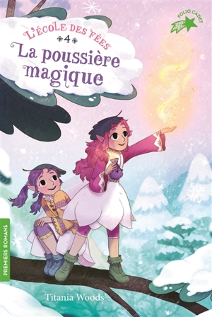 L'école des fées. Vol. 4. La poussière magique - Titania Woods