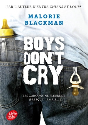 Boys don't cry : les garçons ne pleurent (presque) jamais... - Malorie Blackman