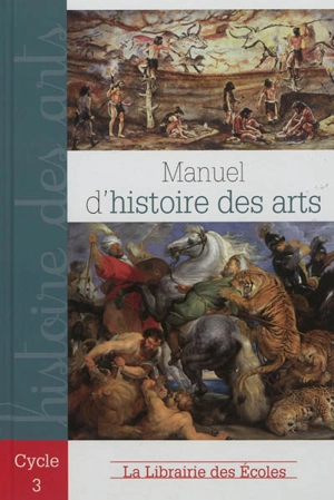 Manuel d'histoire des arts, cycle 3 - Jan Willem Noldus