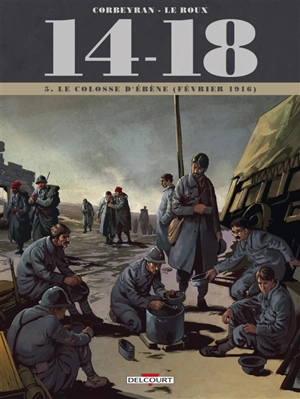 14-18. Vol. 5. Le colosse d'ébène : février 1916 - Corbeyran