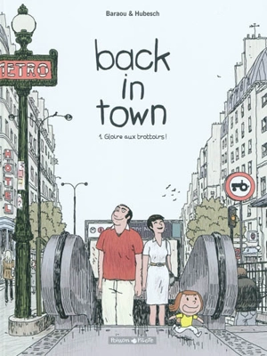 Back in town. Vol. 1. Gloire aux trottoirs ! - Anne Baraou