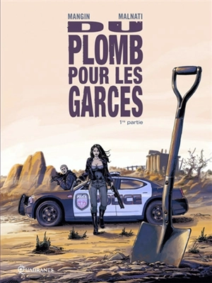 Du plomb pour les garces. Vol. 1 - Valérie Mangin