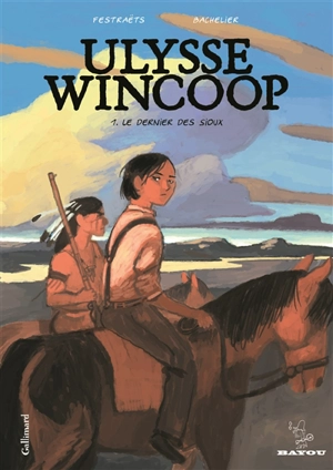 Ulysse Wincoop. Vol. 1. Le dernier des Sioux - Marion Festraëts