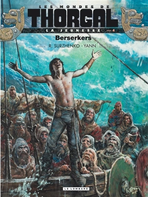 Les mondes de Thorgal. La jeunesse de Thorgal. Vol. 4. Berserkers - Yann