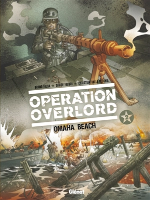 Opération Overlord. Vol. 2. Omaha Beach - Bruno Falba