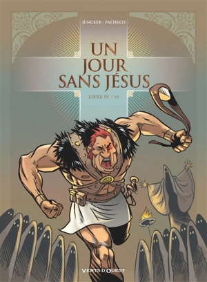 Un jour sans Jésus. Vol. 4 - Nicolas Juncker