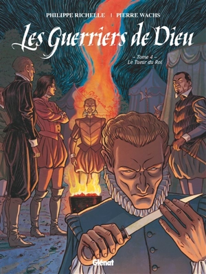 Les guerriers de Dieu. Vol. 4. Le tueur du roi - Philippe Richelle